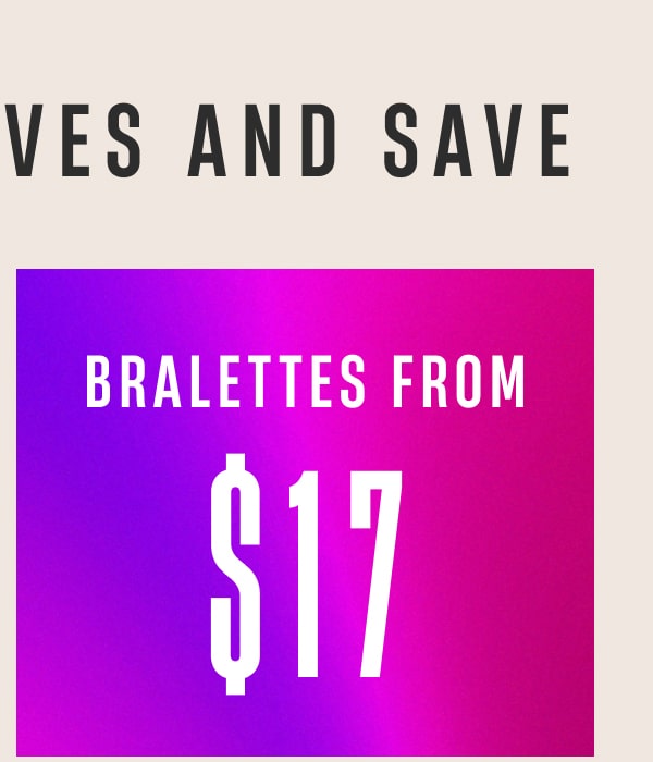 Bralettes from $17