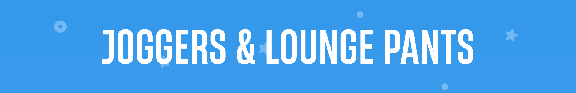 Joggers & Lounge Pants