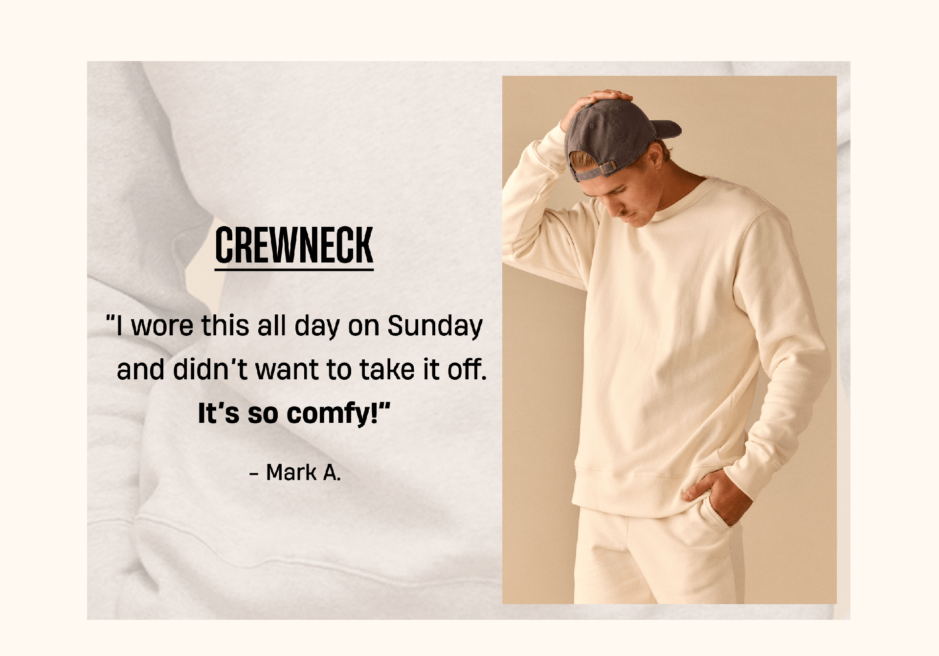 Crewneck | ''I wore this all day on Sunday and didn't want to take it off. It's so comfy'' - Mark A.