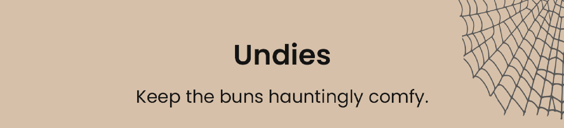 Undies | Keep the buns haunting comfy