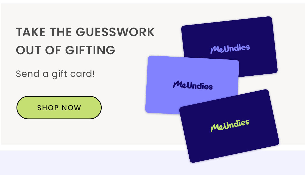 Take the guesswork out of gifting. Send a gift card! Shop Now. 