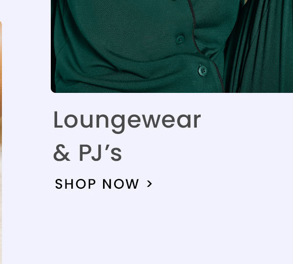 Loungewear & PJs. Shop Now