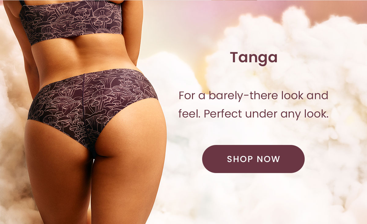 Tanga | For a barely-there look and feel, perfect under any look | Shop Now