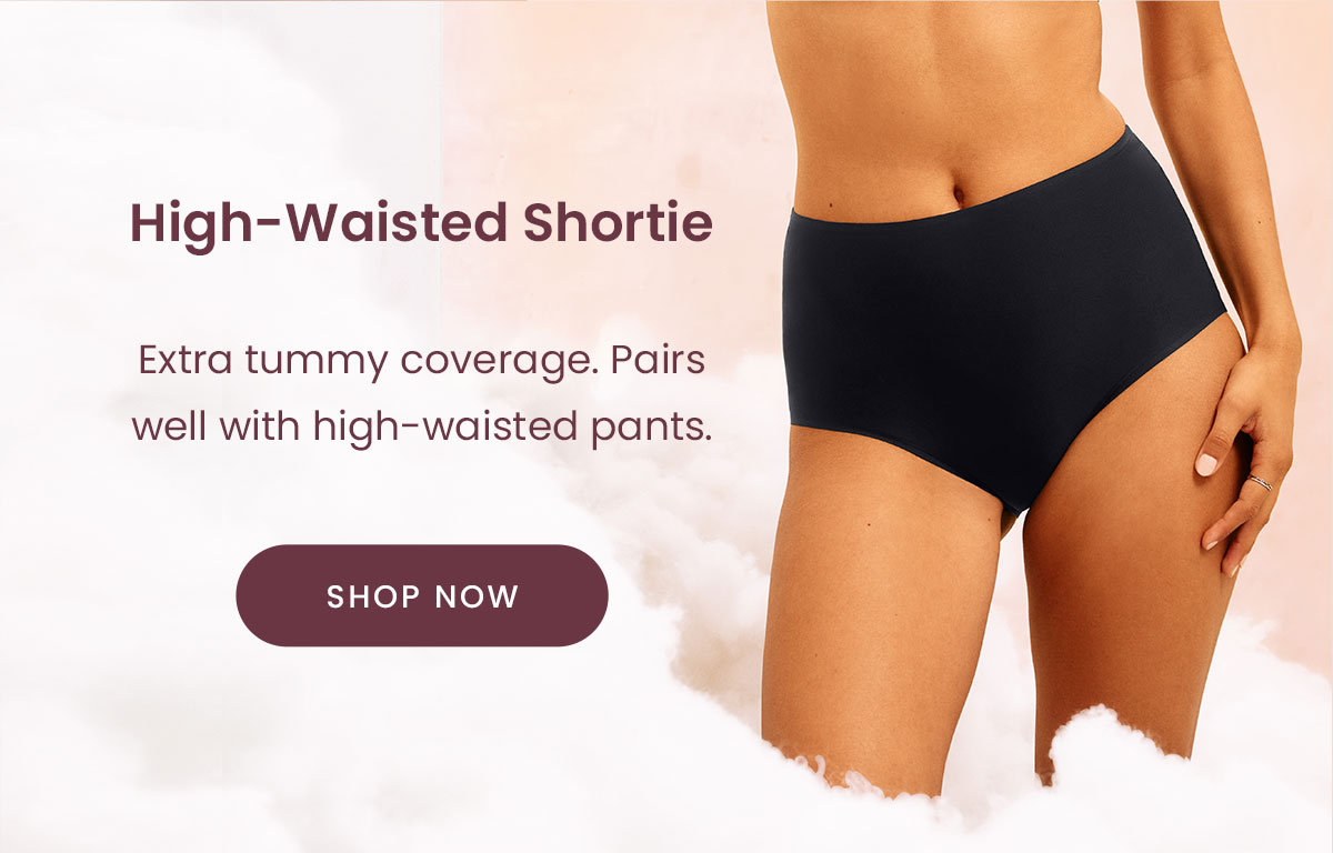 High-Waisted Shortie | Extra tummy coverage. Pairs well with high-Waisted pants. | Shop Now