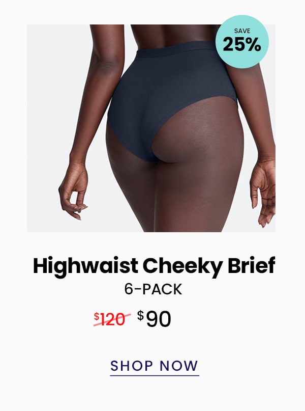 Highwaist Cheeky Brief 6-Pack | $90 | Shop Now