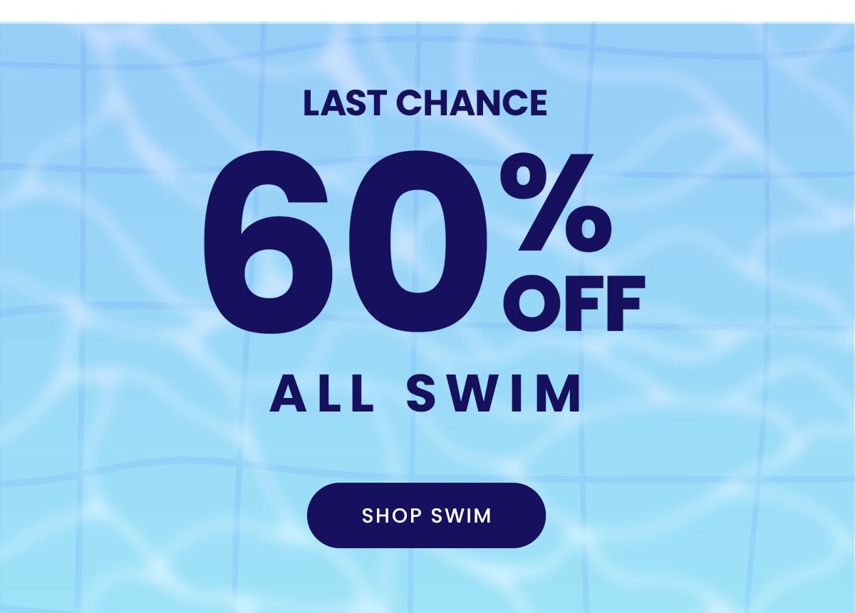 Last Chance 60% off all swim | Shop Swim