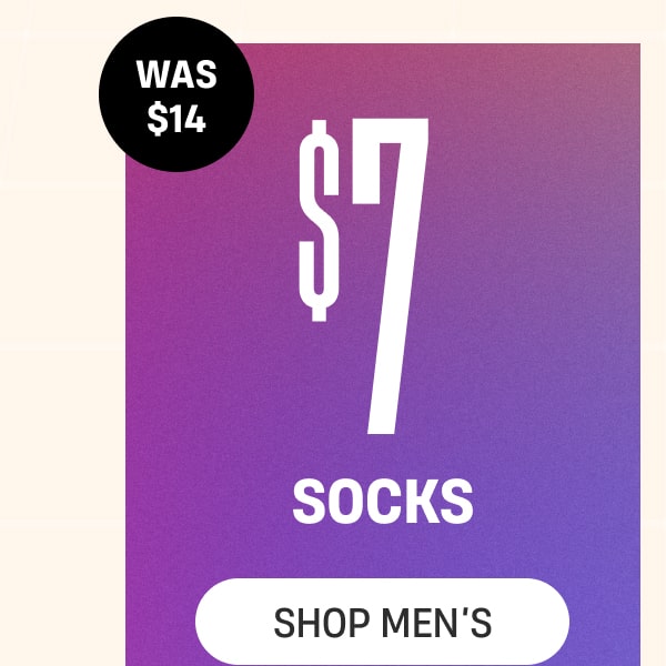 Was $14 | $7 Socks | Shop Men's