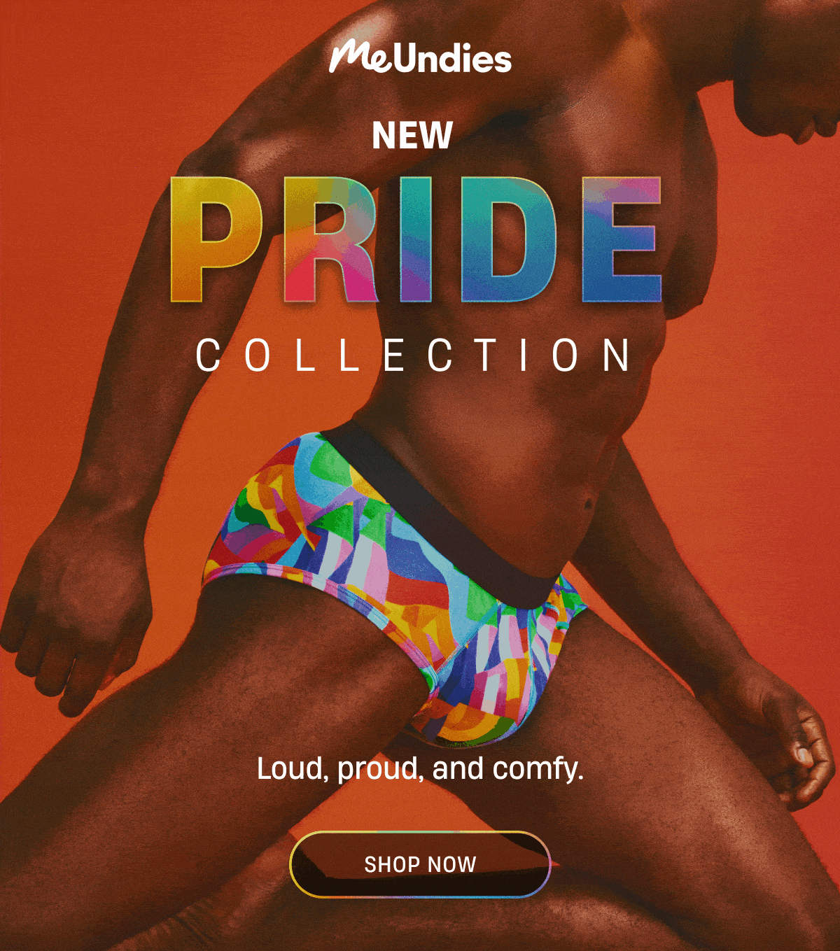 MeUndies | New Pride Collection | Loud, proud, and comfy. | Shop Now