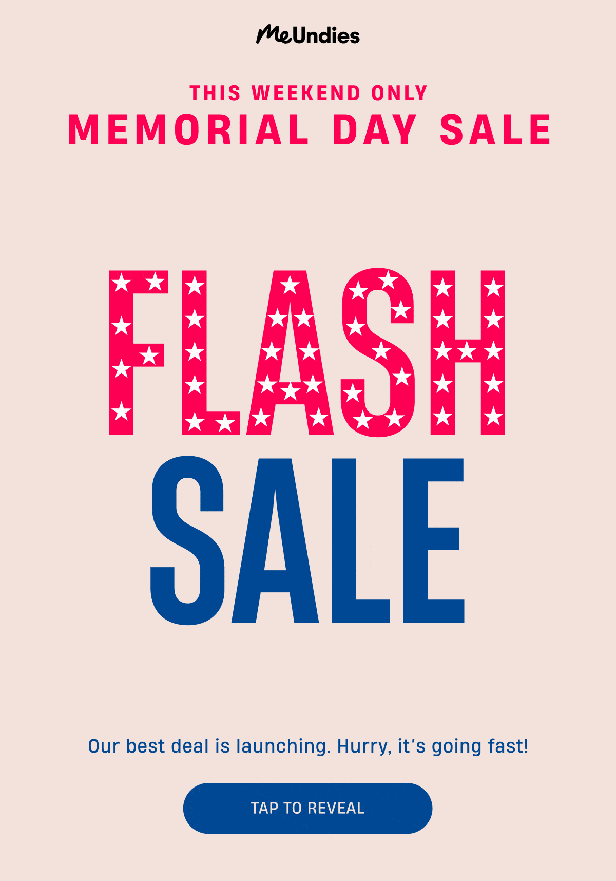 MeUndies | This Weekend Only | Memorial Day Sale | Our best deal is launching. Hurry, it's going fast! | Tap To Reveal