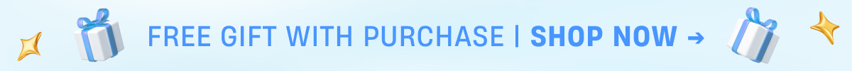 FREE GIFT WITH PURCHASE | Shop Now