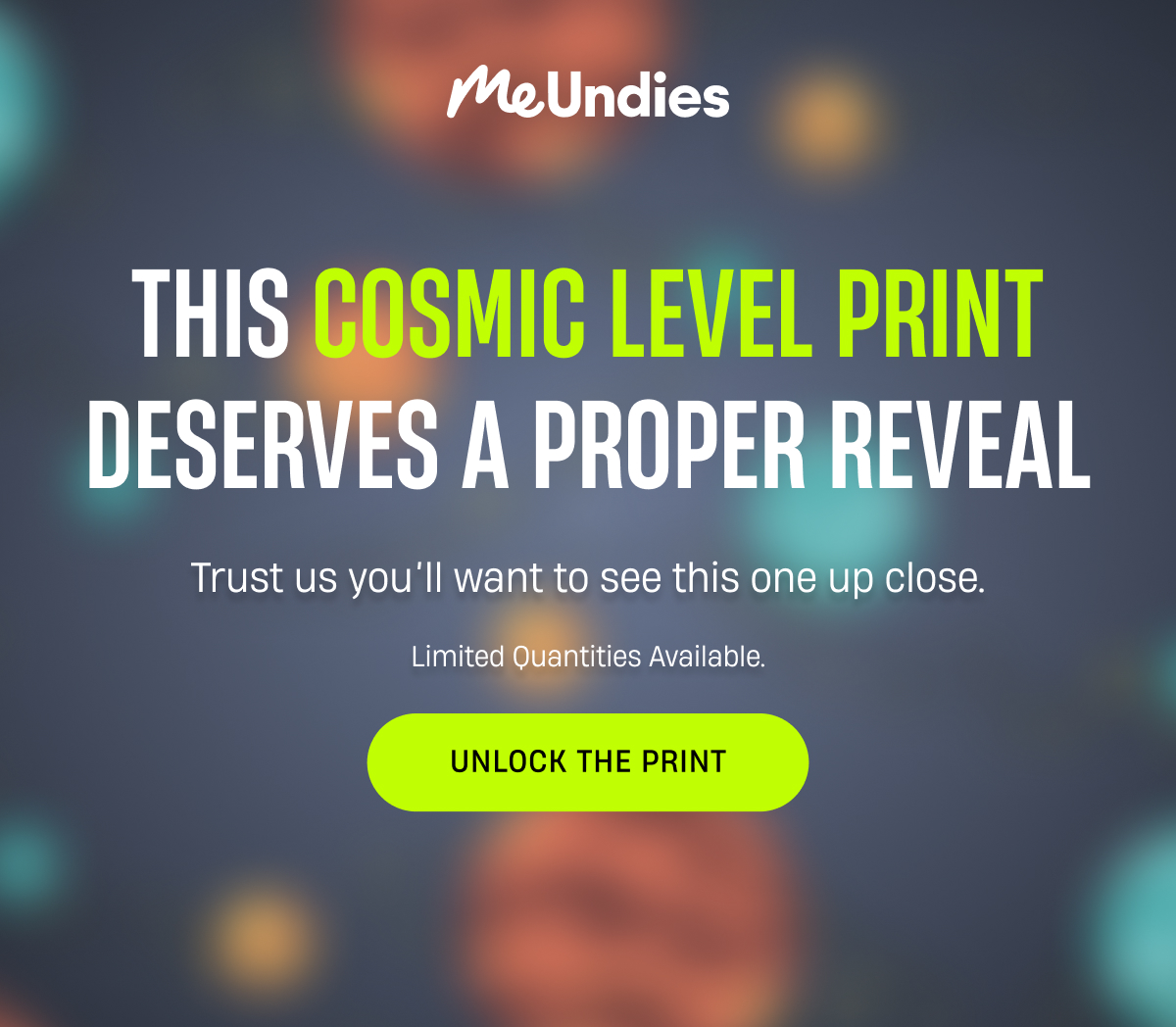 MeUndies | This cosmic level print deserves a proper launch | Unlock The Print