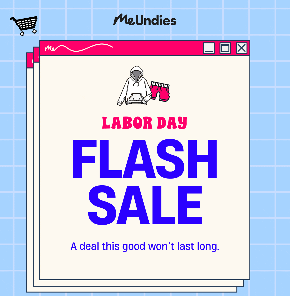 MeUndies | Labor Day Flash Sale | A deal this good won't last long. MeUndies | Labor Day Flash Sale | A deal this good won't last long.