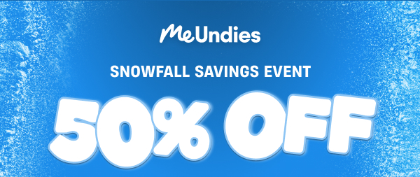 MeUndies | Snowfall Savings Event | 50% Off