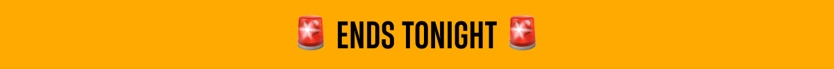 Ends Tonight