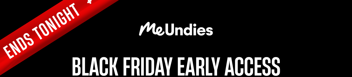 Ends tonight | MeUndies | Black Friday Early Access