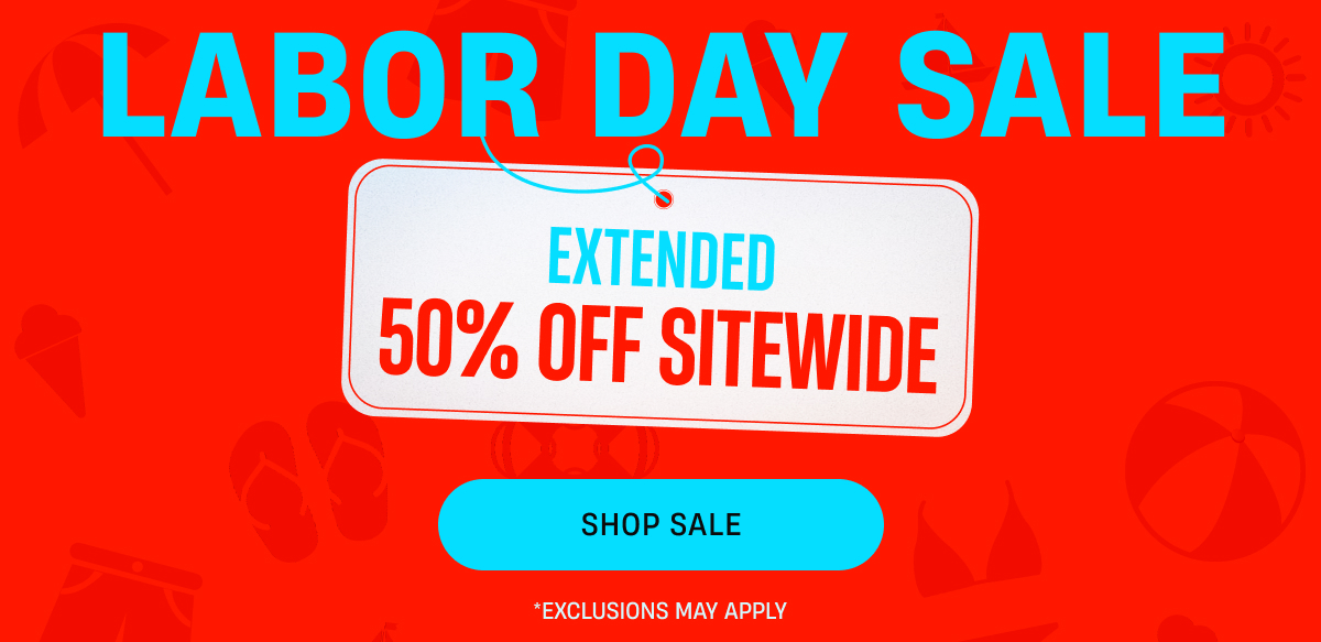 Labor Day Sale Extended | 50% Off Sitewide | Shop Sale