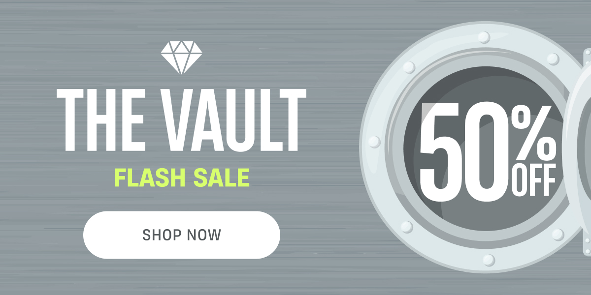 The Vault Flash Sale | 50% Off