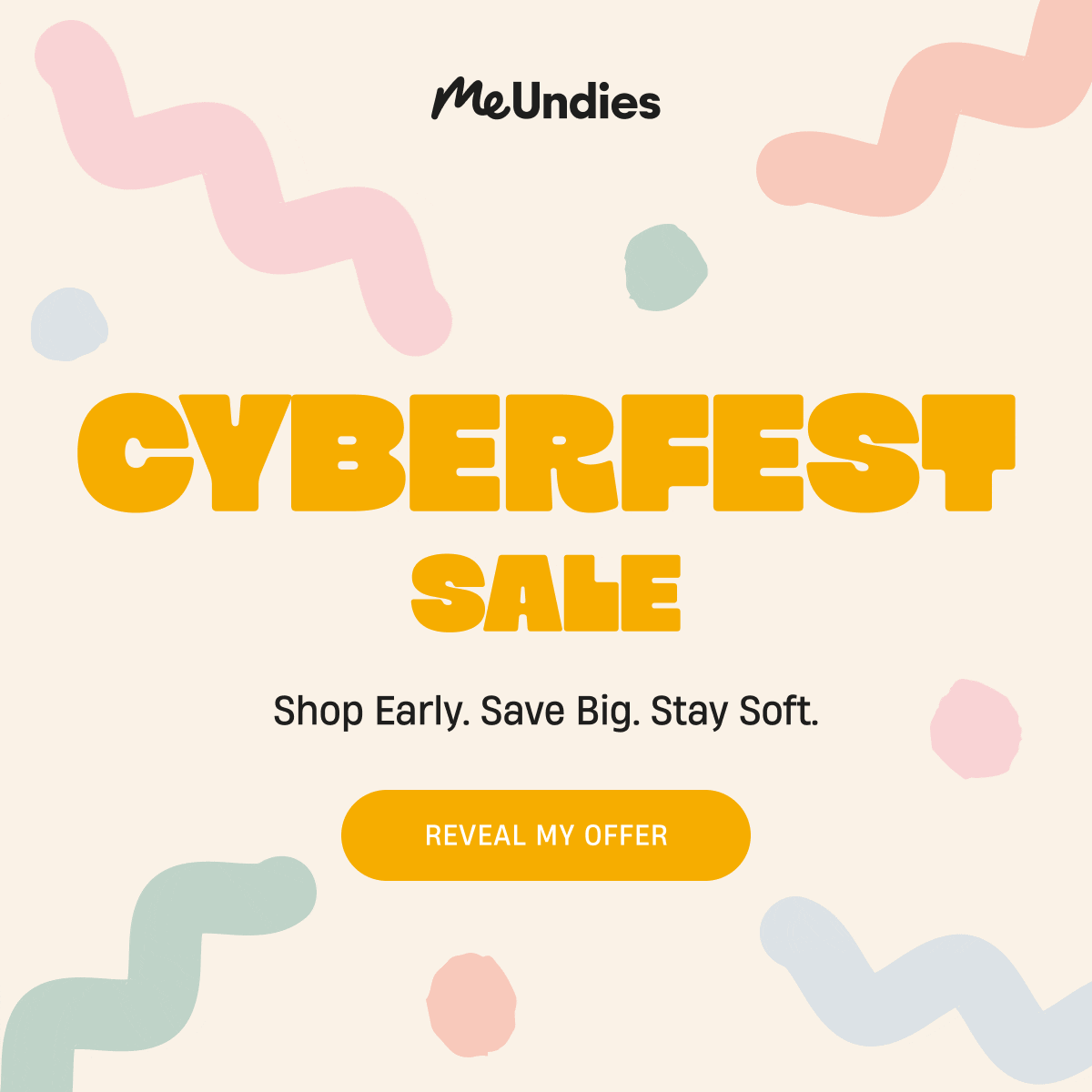 MeUndies | Cyberfest Sale | Shop Early, Save Big | Reveal My Offer