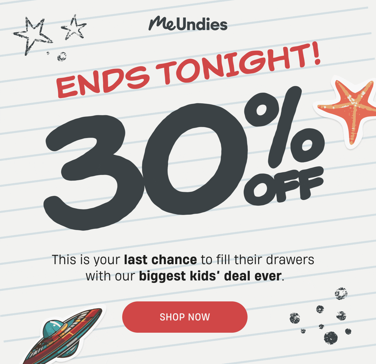 MeUndies | Ends Tonight! | 30% Off | Last chance to fill their drawers with our biggest kids' deal ever. | Shop Now
