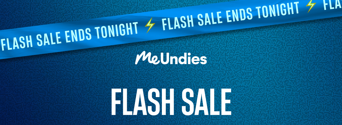 MeUndies | Flash Sale ends tonight!