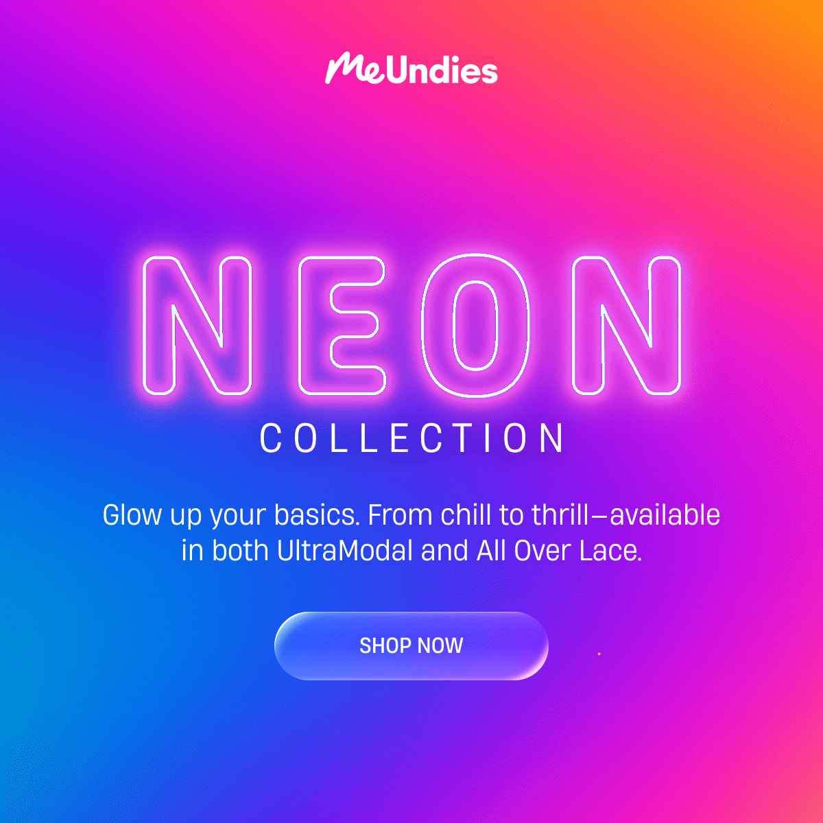 MeUndies | Neon Collection | Glow up your basics. From chill to thrill - available in both Ultramodal and All Over Lace. | Shop Now