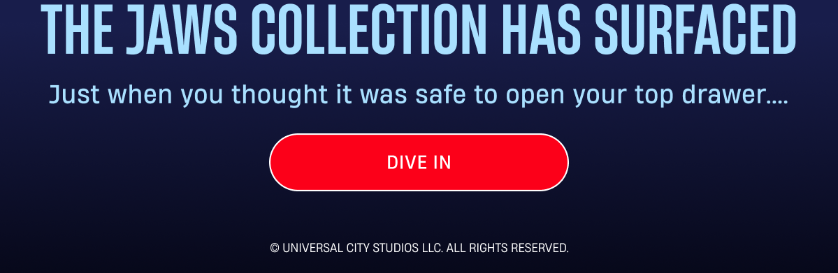 The Jaws collection has surfaced | Dive in