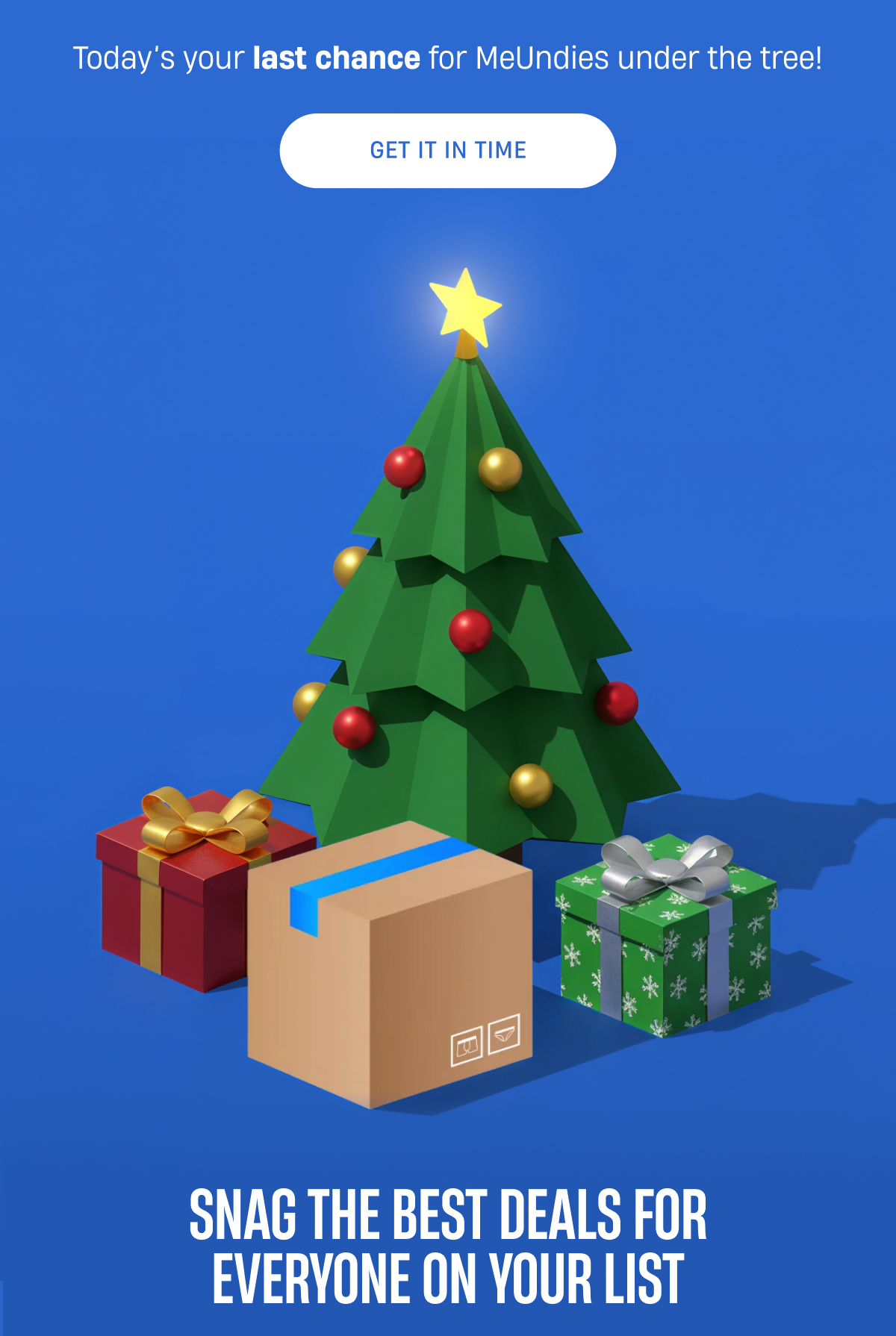 Last chance for MeUndies under the tree! | Get it in time.