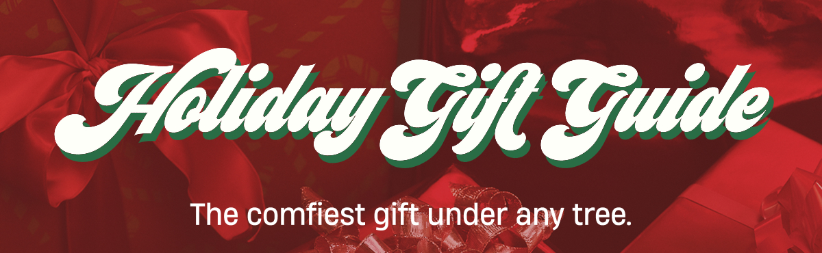 Holiday Gift Guide | The comfiest gift under any tree Holiday Gift Guide | The comfiest gift under any tree