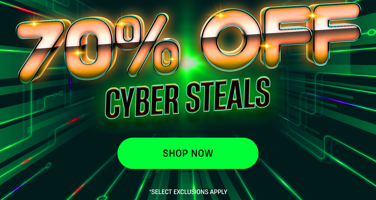Cyber Steals | Shop Now