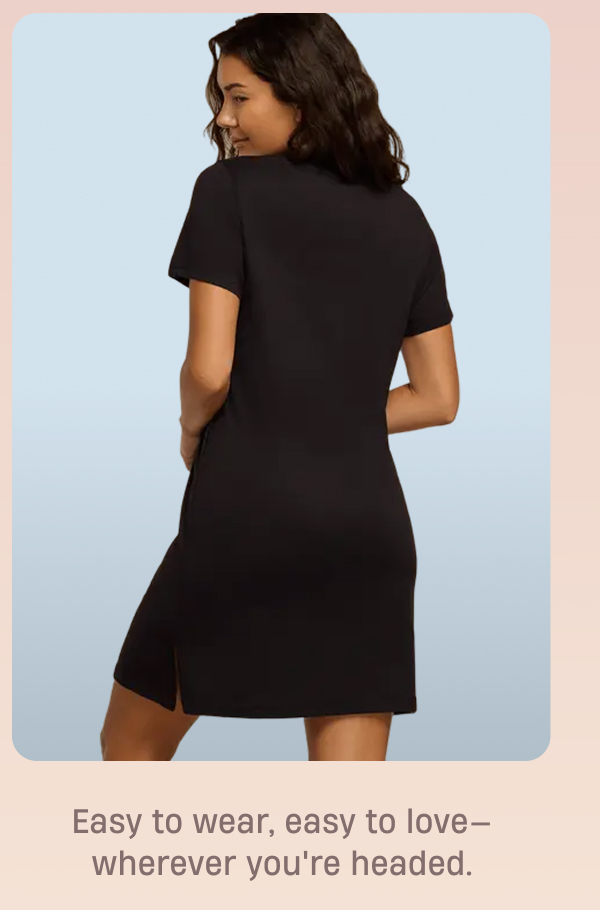 Easy to wear, easy to love—wherever you're headed.