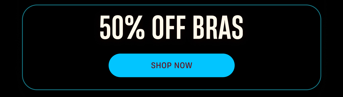50% Off Bras