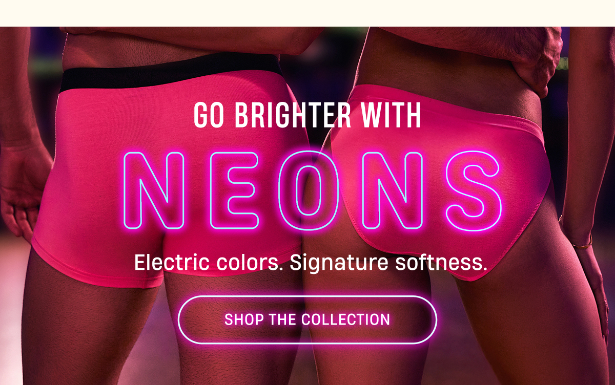 Go brighter with NEONS | Shop The Colleciton