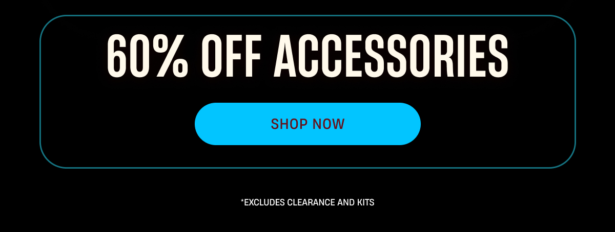60% Off Accessories