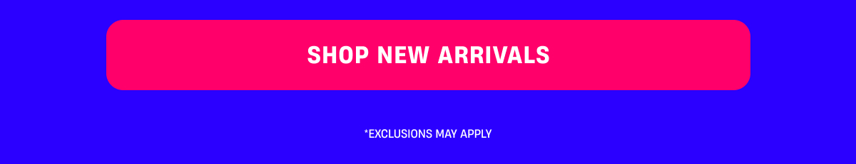 Shop New Arrivals Shop New Arrivals