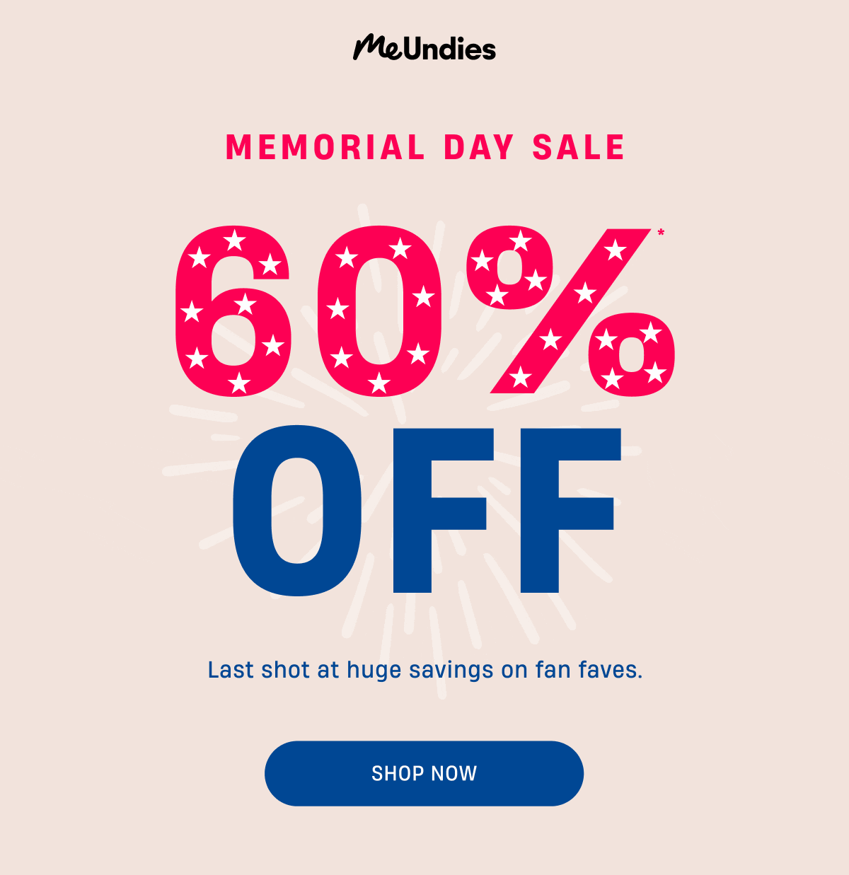 MeUndies | Memorial Day Sale | 60% Off Popular Prints | It's your last chance to score our biggest deal of the weekend. | Shop Now