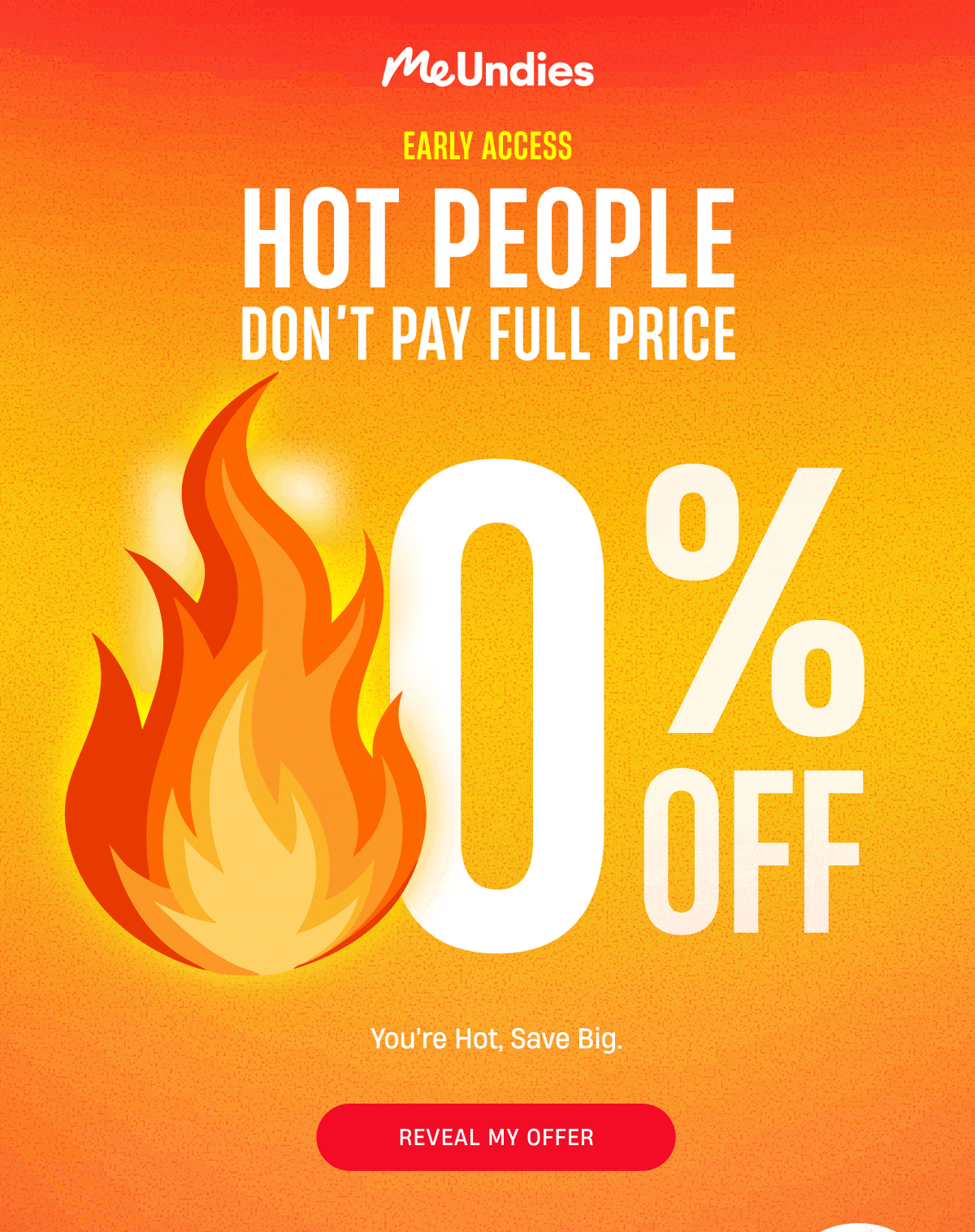 MeUndies | Early Access | Hot People Don't Pay Full Price | Reveal Your Deal