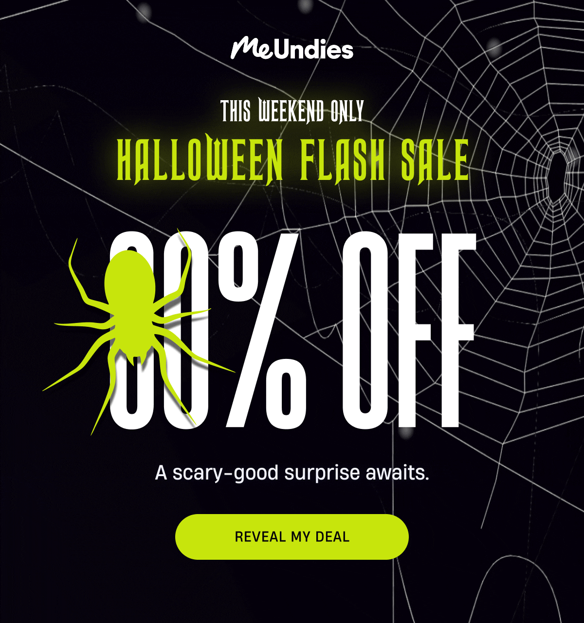 MeUndies | This Weekend Only | Halloween Flash Sale | Reveal My Deal MeUndies | This Weekend Only | Halloween Flash Sale | Reveal My Deal
