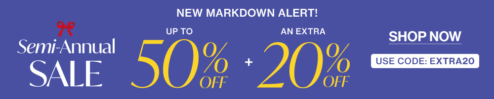 Shop Semi-Annual Sale and get an extra 20% off with code!