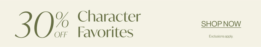 Shop 30% off Character Favorites