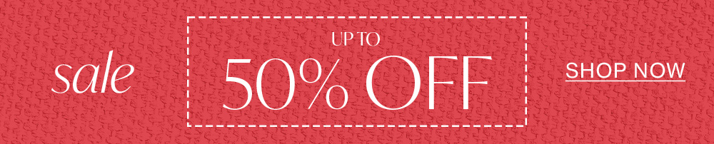 Sale Styles Up to 50% Off