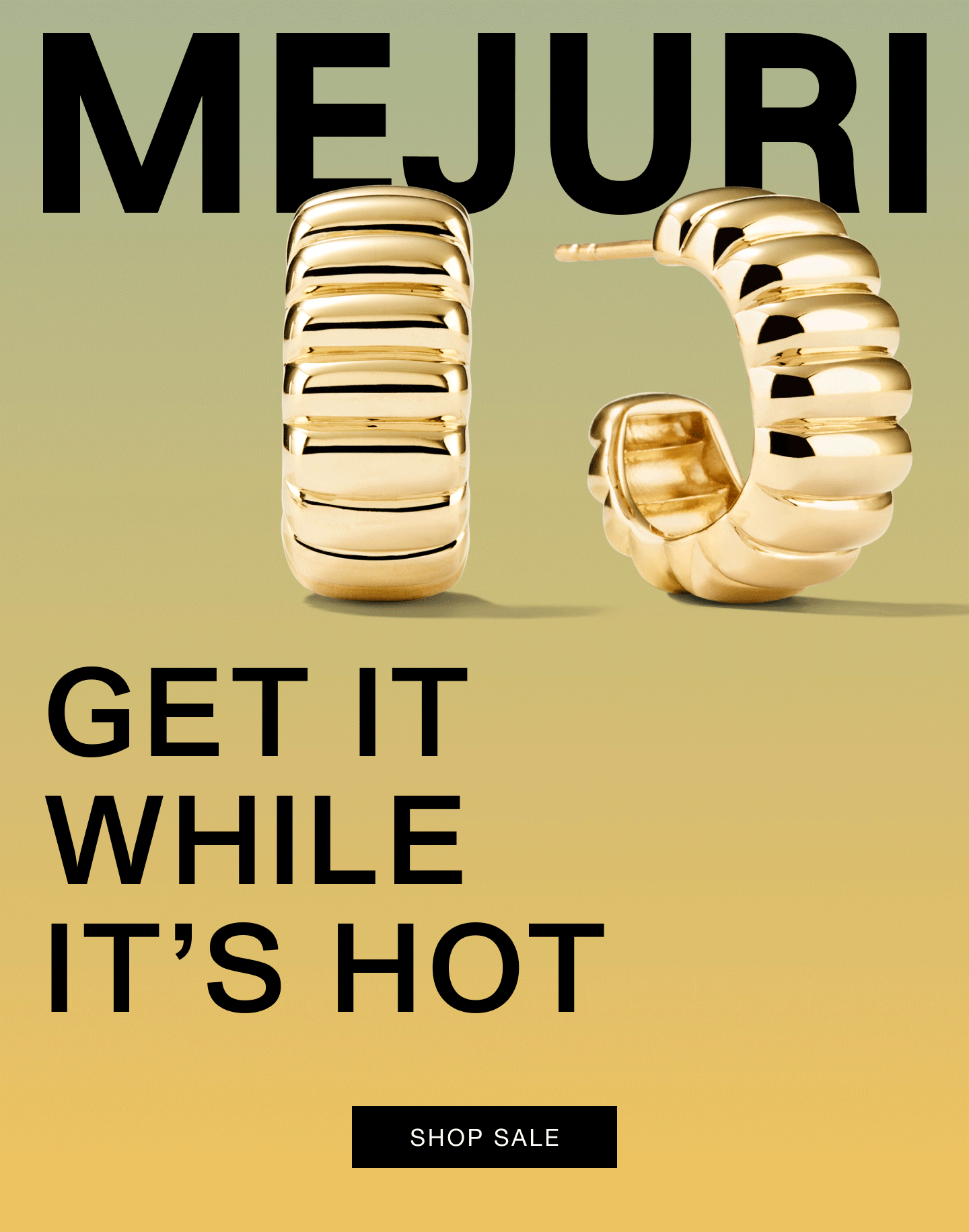Mejuri. Get It While It's Hot. Shop Sale.