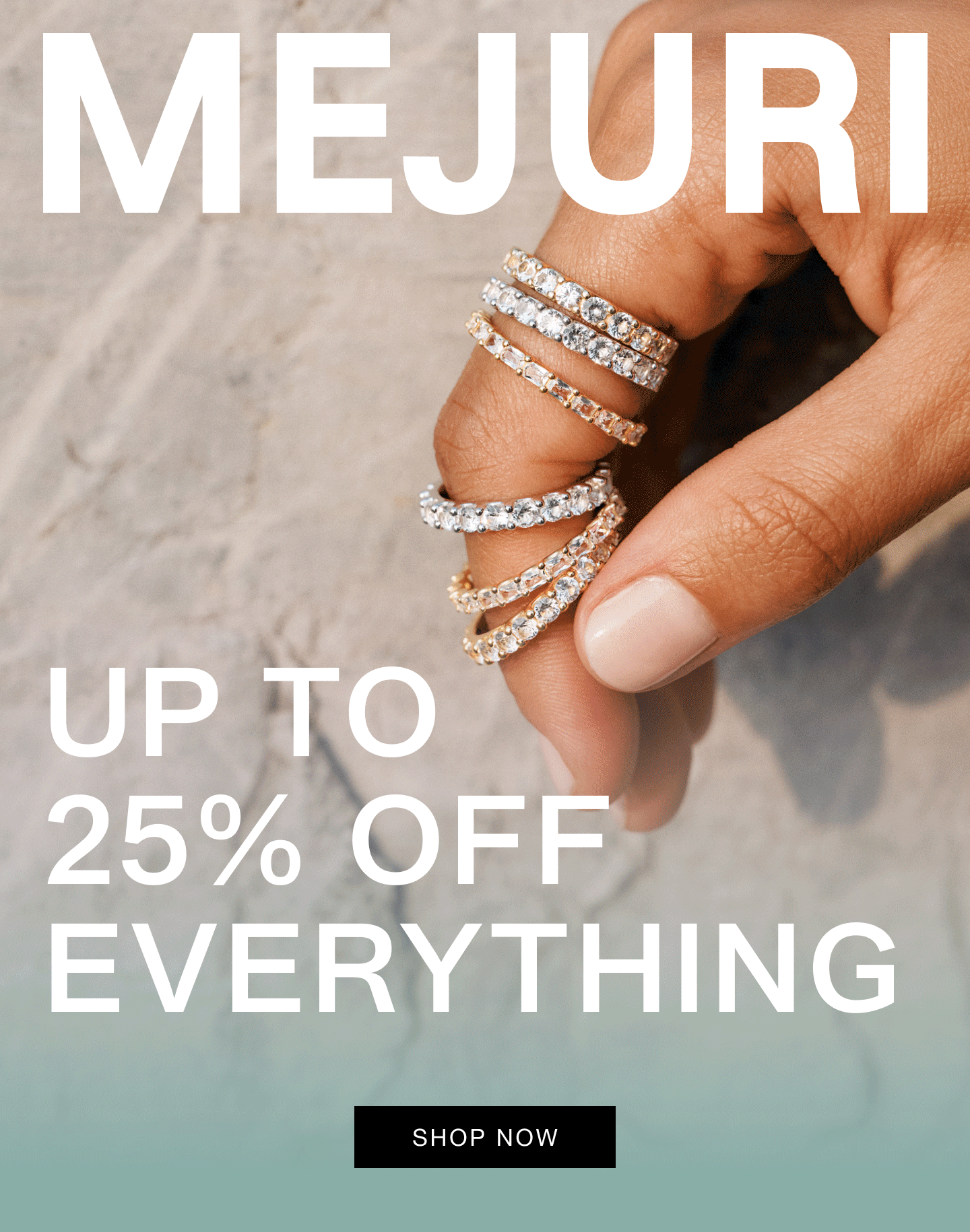 Mejuri. Up to 25% Off Everything. Shop Now.