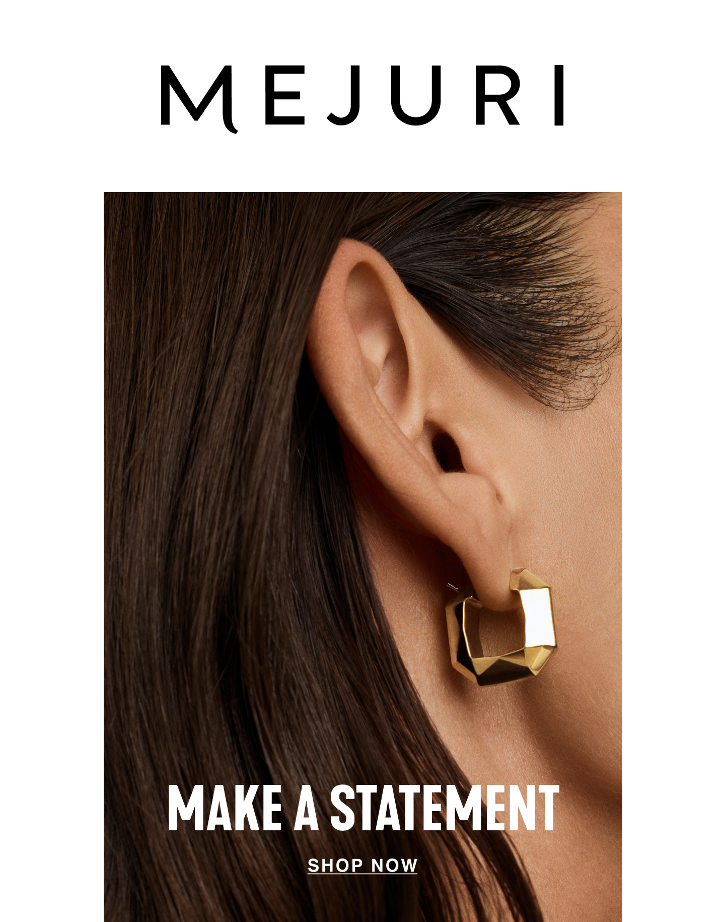 Mejuri. Make A Statement. Shop Now.