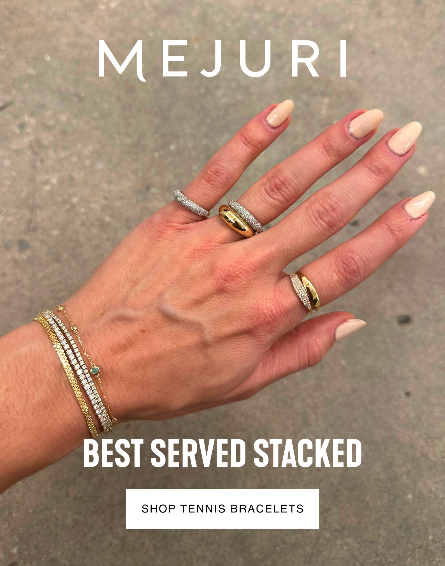 Mejuri. Best Served Stacked. Shop Tennis Bracelets.