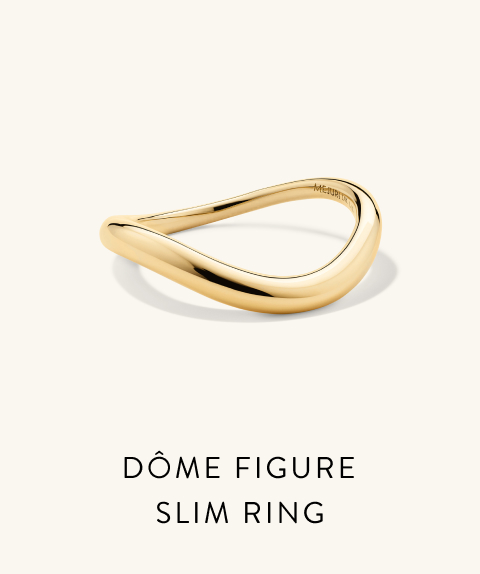 Dôme Figure Slim Ring.