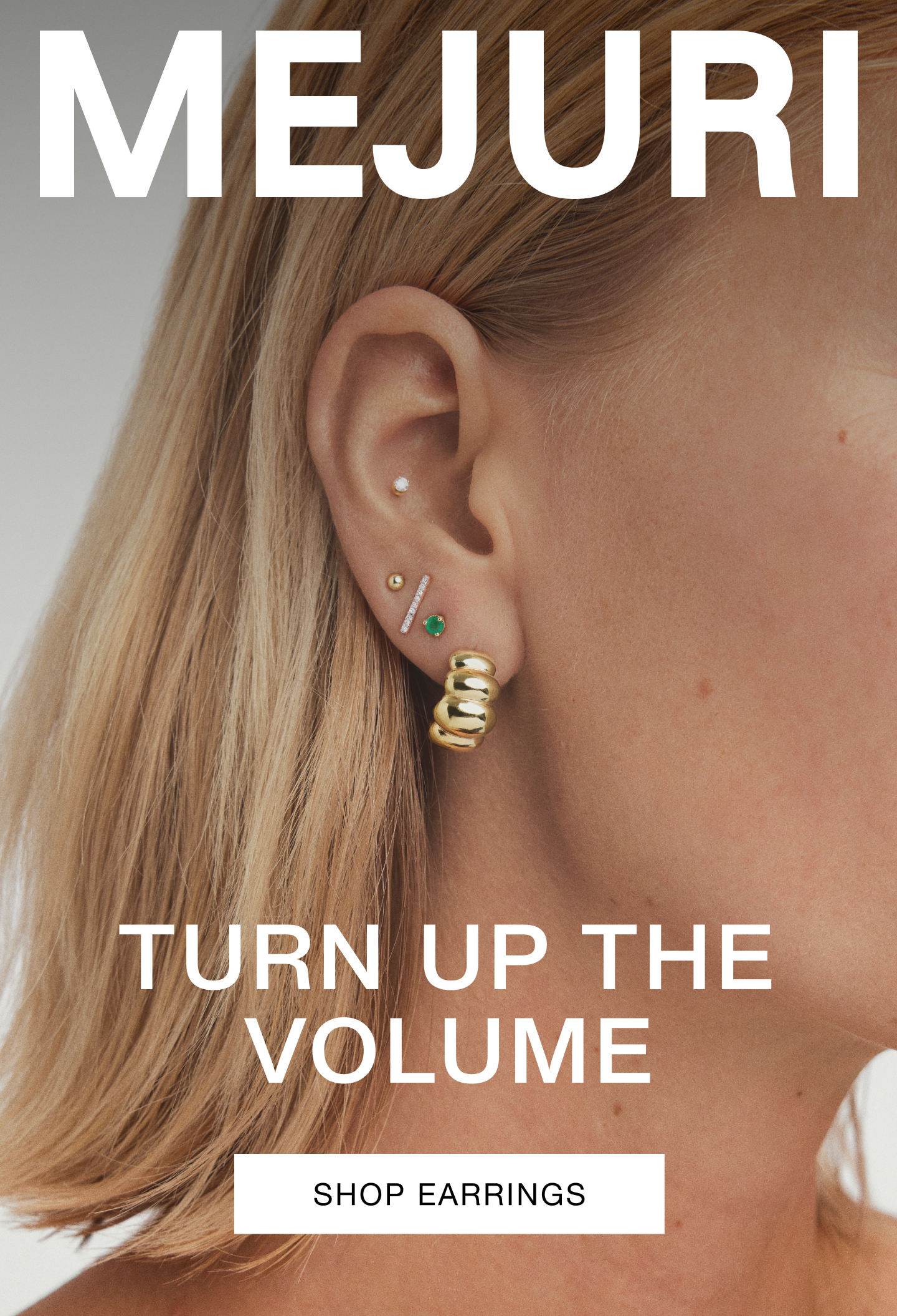Mejuri. Turn Up The Volume. Shop Earrings. Mejuri. Turn Up The Volume. Shop Earrings.