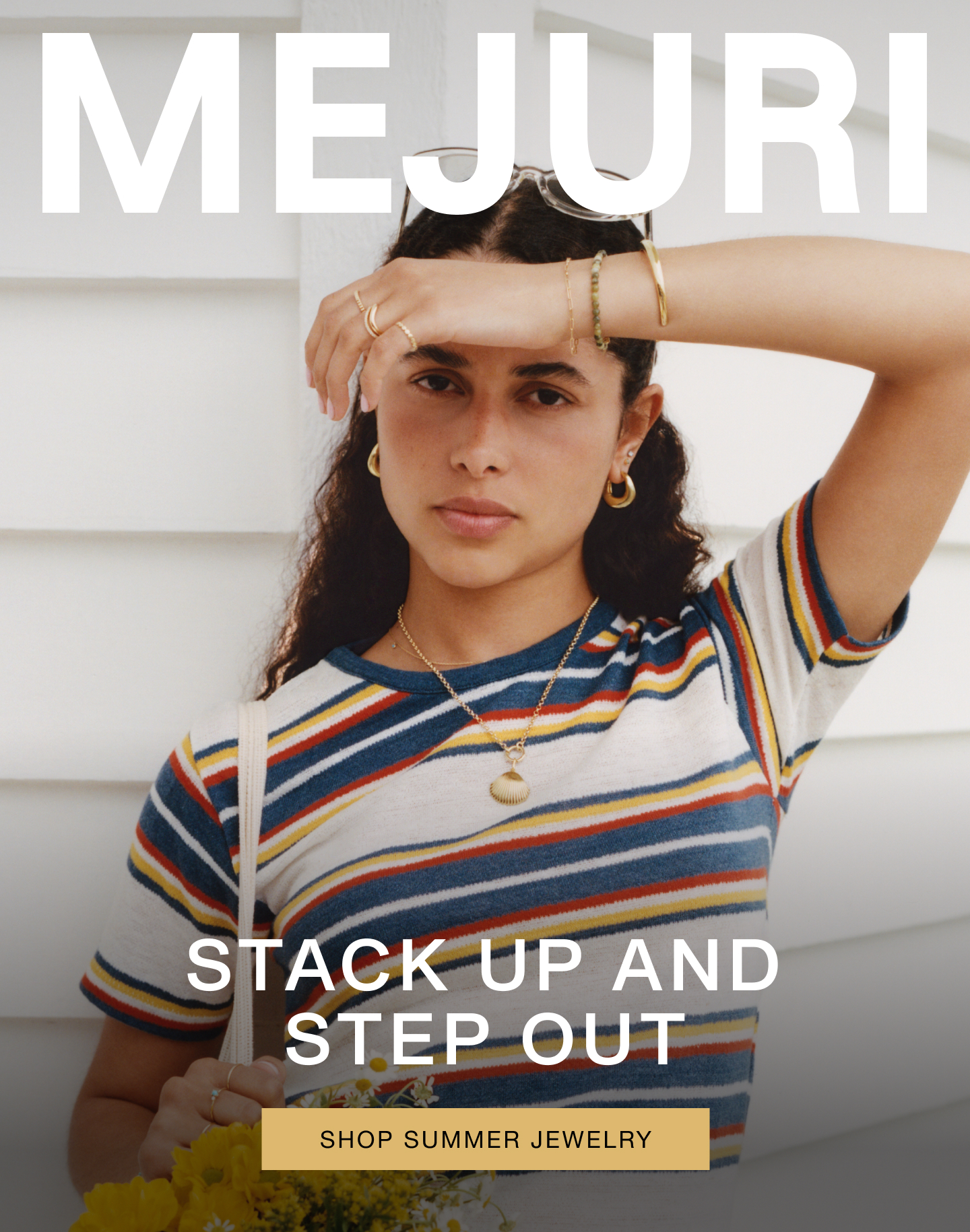 Mejuri. Stack Up and Step Out. Shop Summer Jewelry.