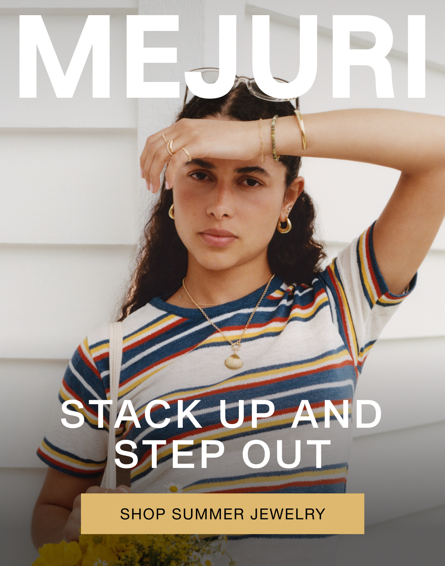 Mejuri. Stack Up and Step Out. Shop Summer Jewelry.