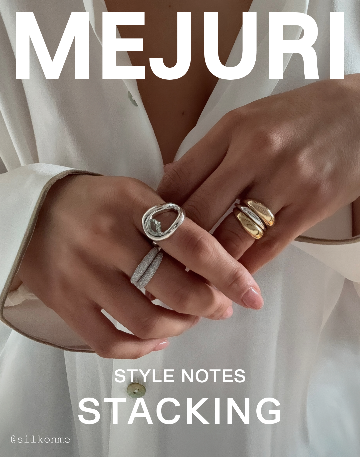 Mejuri. Style Notes. Stacking. @silkonme.