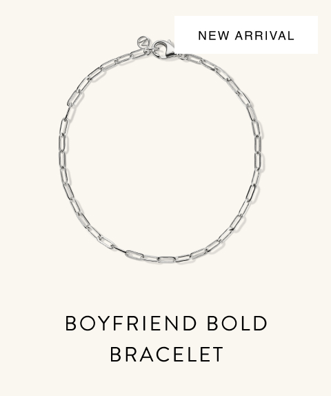 Boyfriend Bold Bracelet.